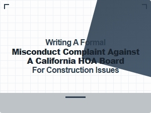 California Hoa Board Construction Approval Misconduct Complaint