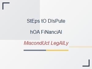 How to Legally Challenge Hoa Financial Misconduct