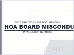 Documenting Hoa Board Misconduct in Violation Reports